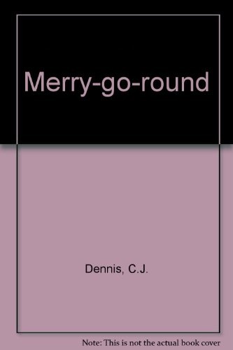 Merry round dennis - merry-go-round-c.j.,